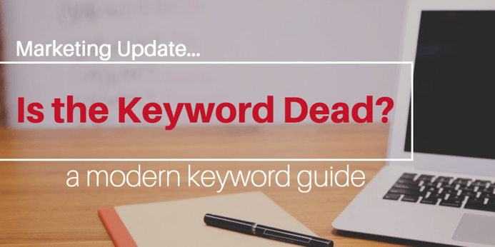 is-the-keyword-dead-a-modern-keyword-guide is-the-keyword-dead-a-modern-keyword-guide